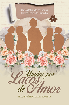 UNIDOS POR LAÇOS DE AMOR - EVELYN FREIRE