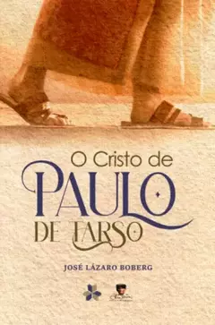 CRISTO DE PAULO DE TARSO, O