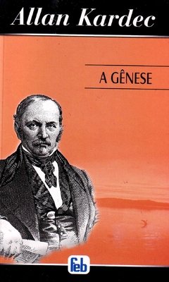 GENESE,A ESPECIAL FEB - ALLAN KARDEC