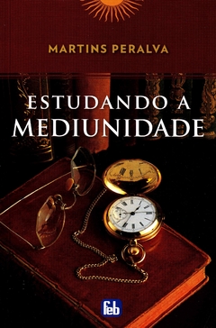 ESTUDANDO A MEDIUNIDADE