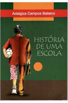 HISTÓRIA DE UMA ESCOLA