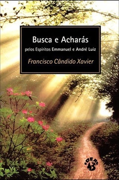 BUSCA E ACHARAS - FRANCISCO CANDIDO XAVIER