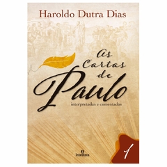 CARTAS DE PAULO, AS - HAROLDO DUTRA DIAS