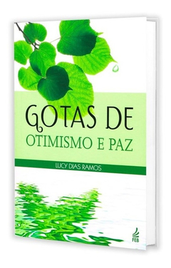 GOTAS DE OTIMISMO E PAZ - Lucy Dias Ramos