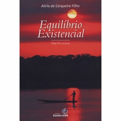 EQUILIBRIO EXISTENCIAL, ALIRIO DE CERQUEIRA, ESPIRITIZAR