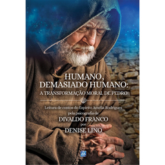 HUMANO, DEMASIADO HUMANO: A TRANSFORMAÇÃO MORAL DE PEDRO ED. 1