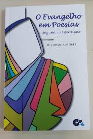 O Evangelho em poesias segundo o Espiritismo