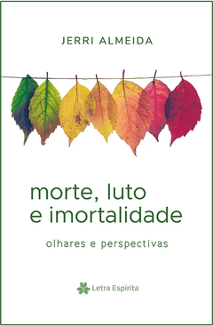 MORTE, LUTO E IMORTALIDADE - comprar online