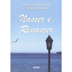 NASCER E RENASCER - FRANCISCO CANDIDO XAVIER