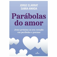 PARÁBOLAS DO AMOR - JORGE ELARRAT & SAMIA AWADA