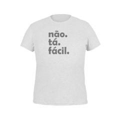 Camiseta Camisa Engraçadas Não tá fácil Masculino Preto - Liga Fashion Oficial ® - A tendência é ser você