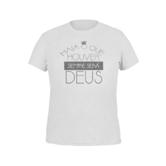 Camiseta Camisa Haja o que houver sempre será Deus Masculino Preto - Liga Fashion Oficial ® - A tendência é ser você