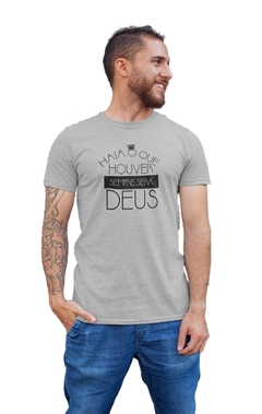 Camiseta Camisa Haja o que houver sempre será Deus Masculino Preto - loja online