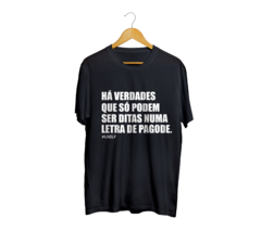 Camiseta Camisa Há Verdades Que Só Podem Samba masculino preto