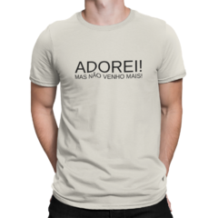 Camiseta Camisa Adorei Mas não venho mais Masculino Preto na internet