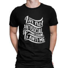 Camiseta Camisa Im Not Antisocial Society Masculino Preto