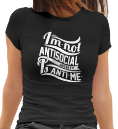 Camiseta Baby Look Im Not Antisocial Society Feminino Preto - comprar online