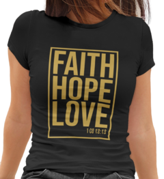 Camiseta Baby Look Faith Hope Love Gospel Dourado Feminino Preto na internet