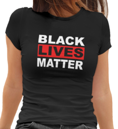 Camiseta Baby Look Black Lives Matter Vidas Negras Importam Feminino Preto na internet