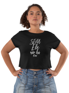 Camiseta Baby Look Sem Ele Não Há Eu Gospel feminino preto