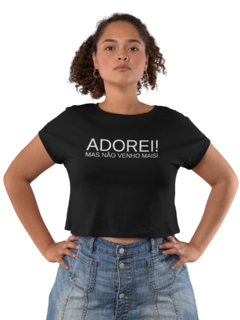 Camiseta Baby Look Adorei Mas não venho mais Feminino Preto