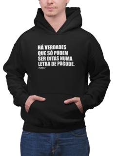 Blusa Moletom Capuz Há verdades pagode Engraçadas Unissex Preto na internet