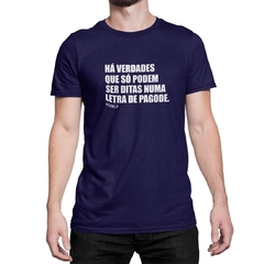 Camiseta Camisa Há Verdades Que Só Podem Samba masculino preto na internet