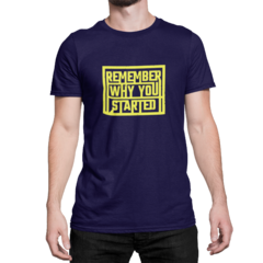 Camiseta Camisa Lembre-se por que você começou Masculino Preto - loja online