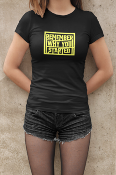 Camiseta Baby Look Lembre-se por que você começou Feminino Preto na internet