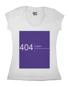 Camiseta Feminina Erro 404 na internet