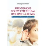 Aprendizagem e desenvolvimento das habilidades auditivas