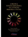 A Prática Fonoaudiológica na Atenção Primária à Saúde