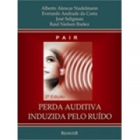 PAIR - Perda Auditiva Induzida Pelo Ruído Vol.II