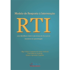 Modelo de Resposta a Intervenção RTI Como Identificar e Intervir Com Crianças de Risco Para os Transtornos de Aprendizagem