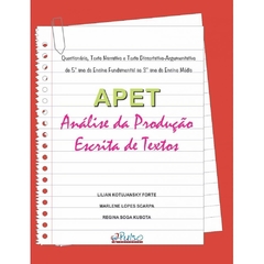 Apet Análise da Produção Escrita de Textos Questionário, Texto Narrativo e Texto Dissertativo-Argumentativo do 5º Ano do Ensino Fundamental ao 3º Ano do Ensino Médio - comprar online