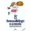 O fonoaudiólogo e a escola