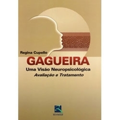 Gagueira Uma Visão Neuropsicológica Avaliação e Tratamento - comprar online