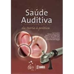 Saúde Auditiva da Teoria À Prática