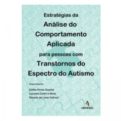 Estratégias da Análise do Comportamento Aplicada para pessoas com Transtornos do Espectro do Autismo - comprar online