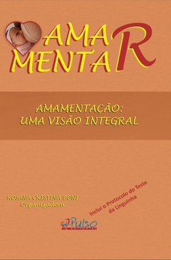 Amamentação: uma visão integral - comprar online