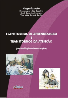 Transtornos de Aprendizagem e Transtornos da Atenção (da Avaliação à Intervenção) - comprar online