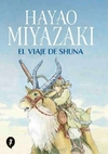 El viaje de Shuna - Hayao Miyazaki