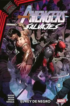 Avengers Salvajes Vol. 4: El Rey de Negro