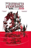 Wolverine: Black, White & Blood