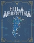 HOLA ARGENTINA
