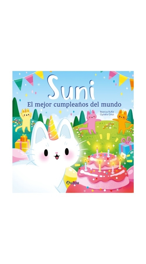 SUNI : EL MEJOR CUMPLEAÑOS DEL MUNDO