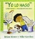 YO LO HAGO: APRENDER A SER RESPONSABLE - BRIAN MOSES