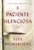 A PACIENTE SILENCIOSA - ALEX MICHAELIDES - RECORD