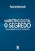 MARKETING DIGITAL O SEGREDO - FACEBOOK - CAMELOT