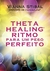 THETAHEALING RITMO PARA UM PESO PERFEITO - VIANNA STIBAL - MADRAS